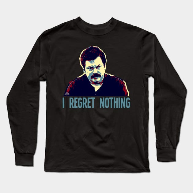 I REGRET NOTHING // Ron Swanson Long Sleeve T-Shirt by AxLSTORE